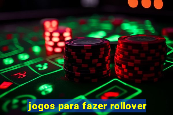 jogos para fazer rollover